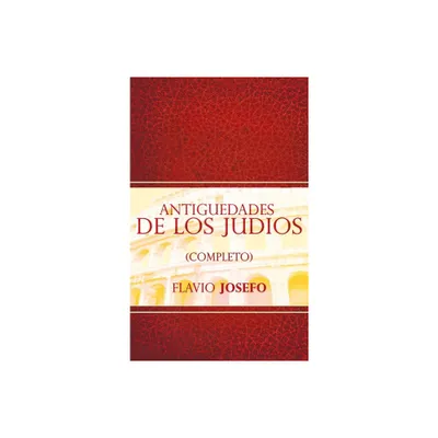 Antiguedades de Los Judios (Completo) / Jewish Antiques (Spanish Edition