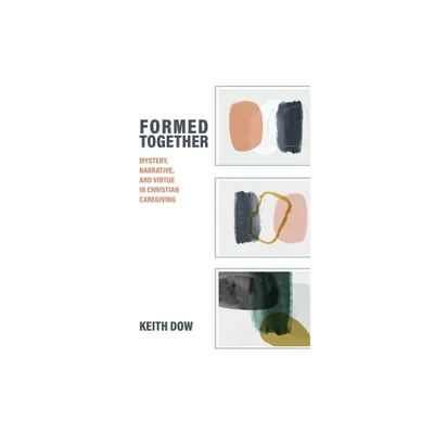 Formed Together - (Studies in Religion, Theology, and Disability) by Keith Dow (Hardcover)