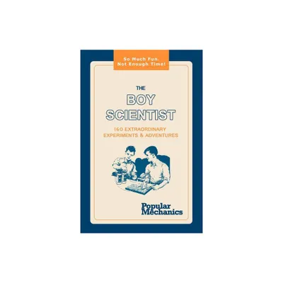 The Boy Scientist - by Popular Mechanics (Paperback)