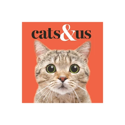 Cats & Us - by Gareth St John Thomas (Hardcover)