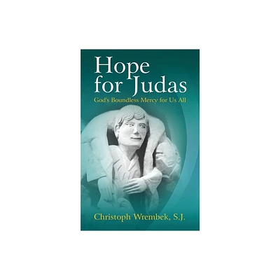 Hope for Judas - by Christoph Wrembek S J (Paperback)