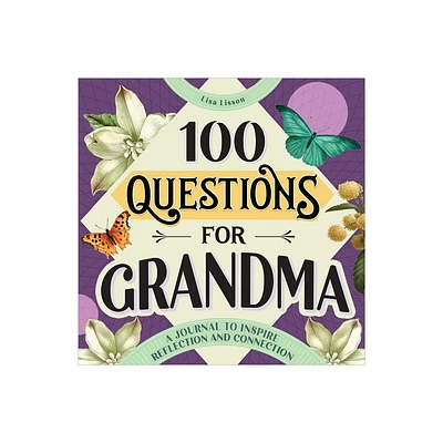 100 Questions for Grandma - (100 Questions Journal) by Lisa Lisson (Paperback)