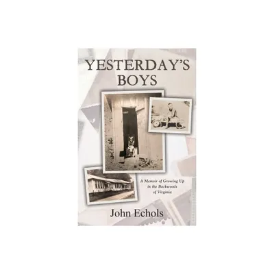 Yesterdays Boys - by John Denver Echols (Paperback)