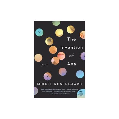 The Invention of Ana - by Mikkel Rosengaard (Paperback)