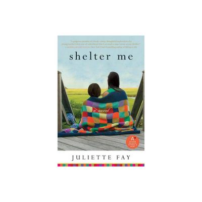 Shelter Me - by Juliette Fay (Paperback)