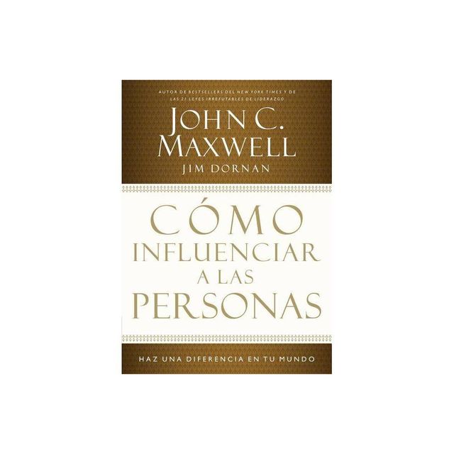 Cmo Influenciar a Las Personas - by John C Maxwell & Jim Dornan (Paperback)