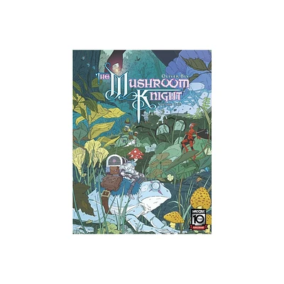 The Mushroom Knight Vol. 1 - by Oliver Bly (Paperback)