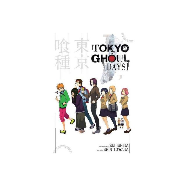 Tokyo Ghoul: Days - (Tokyo Ghoul Novels) by Shin Towada (Paperback)