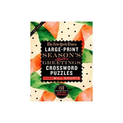 New York Times Large-Print Seasons Greetings Crossword Puzzles - Large Print (Paperback)