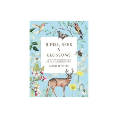 Birds, Bees & Blossoms - by Harriet de Winton (Paperback)