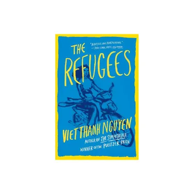 The Refugees - by Viet Thanh Nguyen (Paperback)