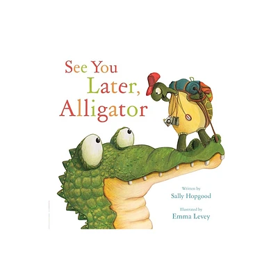 See You Later, Alligator - by Temp Affirm (Hardcover)