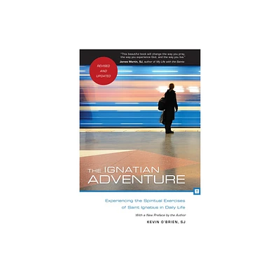 The Ignatian Adventure - by Kevin OBrien (Paperback)