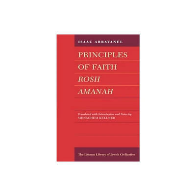 Principles of Faith - (Littman Library of Jewish Civilization) by Isaac Abravanel (Paperback)