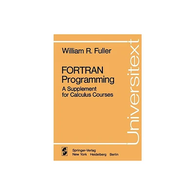 FORTRAN Programming - (Universitext) by W R Fuller (Paperback)