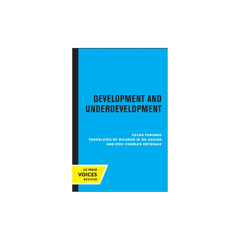 Development and Underdevelopment - by Celso Furtado (Paperback)