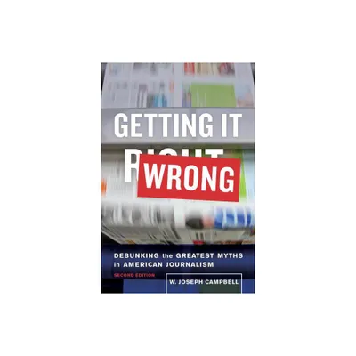 Getting It Wrong - 2nd Edition by W Joseph Campbell (Paperback)