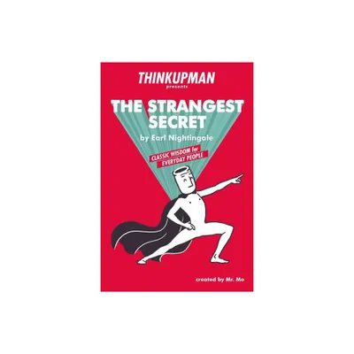 Thinkupman Presents: The Strangest Secret - (Paperback)