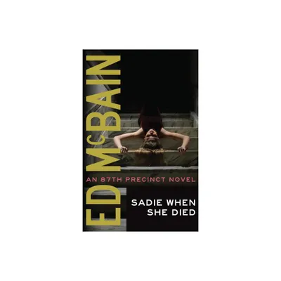 Sadie When She Died - (87th Precinct) by Ed McBain (Paperback)