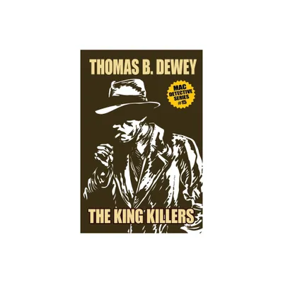 The King Killers - by Thomas B Dewey (Paperback)