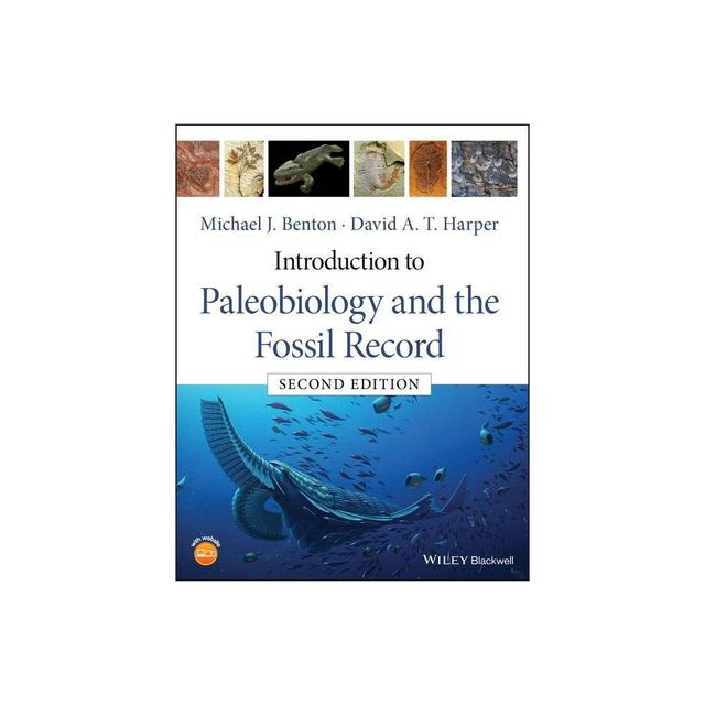 Introduction to Paleobiology and the Fossil Record - 2nd Edition by Michael J Benton & David A T Harper (Paperback)