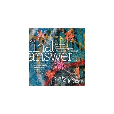 San Francisco Girls Chorus - Final Answer (CD)