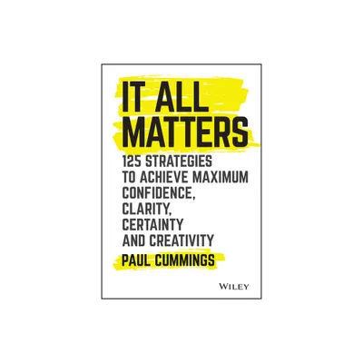 It All Matters - by Paul Cummings (Hardcover)