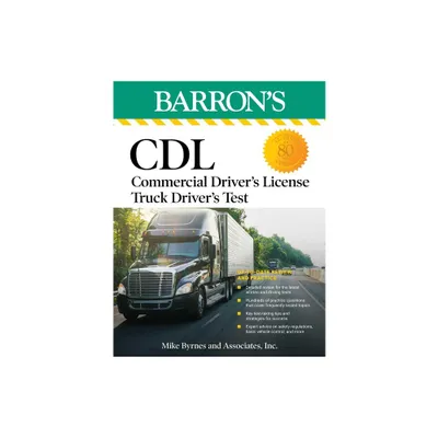 CDL: Commercial Drivers License Truck Drivers Test, Fifth Edition: Comprehensive Subject Review + Practice - (Barrons Test Prep) 5th Edition