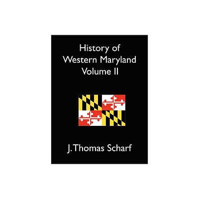 History of Western Maryland Vol. II