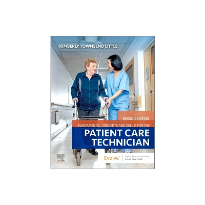 Fundamental Concepts and Skills for the Patient Care Technician - 2nd Edition by Kimberly Townsend Little (Paperback)