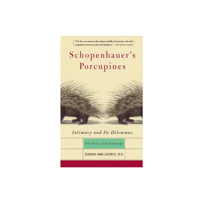 Schopenhauers Porcupines - by Deborah Anna Luepnitz (Paperback)