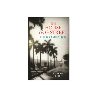 The House on G Street - by Lisandro Prez (Hardcover)