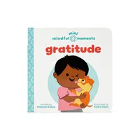 Mini Mindful Moments: Gratitude - by Paloma Rossa (Board Book)