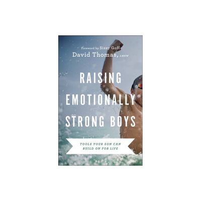 Raising Emotionally Strong Boys - by David Thomas (Paperback)