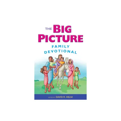 The Big Picture Family Devotional - by David R Helm (Paperback)