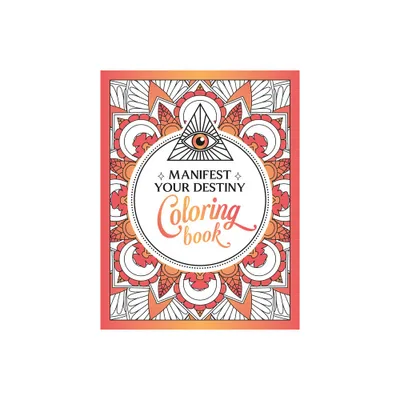 Manifest Your Destiny Coloring Book - by Summersdale (Paperback)