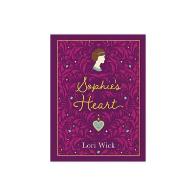 Sophies Heart Special Edition - by Lori Wick (Hardcover)