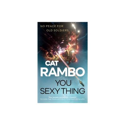 You Sexy Thing - (Disco Space Opera) by Cat Rambo (Paperback)