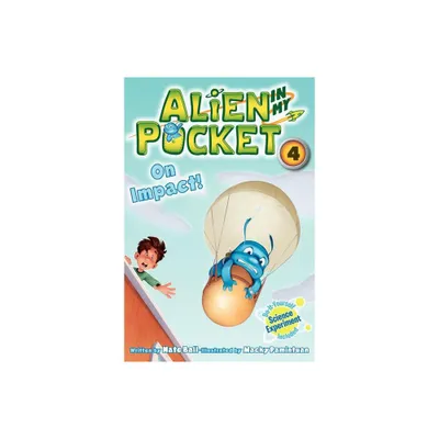 Alien in My Pocket #4: On Impact! - by Nate Ball (Paperback)