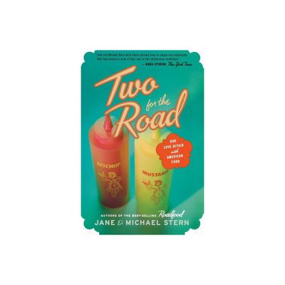 Two for the Road - by Jane Stern & Michael Stern (Paperback)