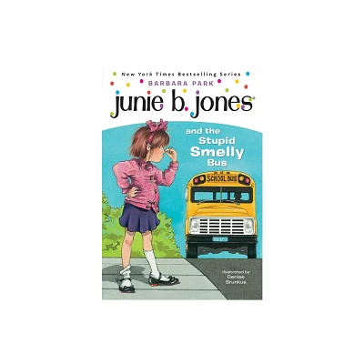 Junie B. Jones and the Stupid Smelly Bus ( Junie B. Jones) (Paperback) by Barbara Park