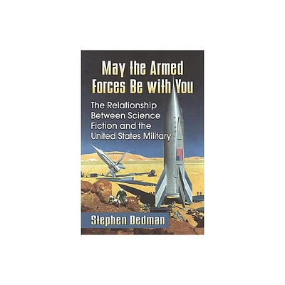 May the Armed Forces Be with You - by Stephen Dedman (Paperback)