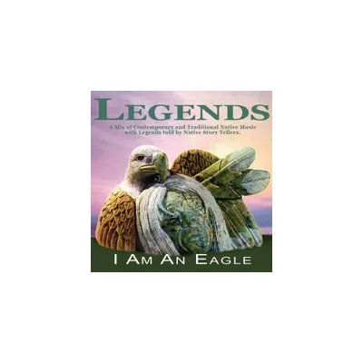 Legends - I Am An Eagle (CD)