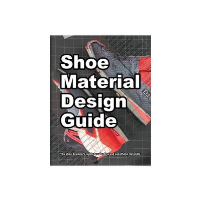 Shoe Material Design Guide - (How Shoes Are Made) by Wade Motawi (Paperback)