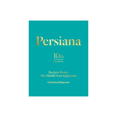 Persiana - by Sabrina Ghayour (Hardcover)