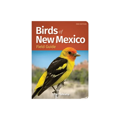 Birds of New Mexico Field Guide - (Bird Identification Guides) 2nd Edition by Stan Tekiela (Paperback)