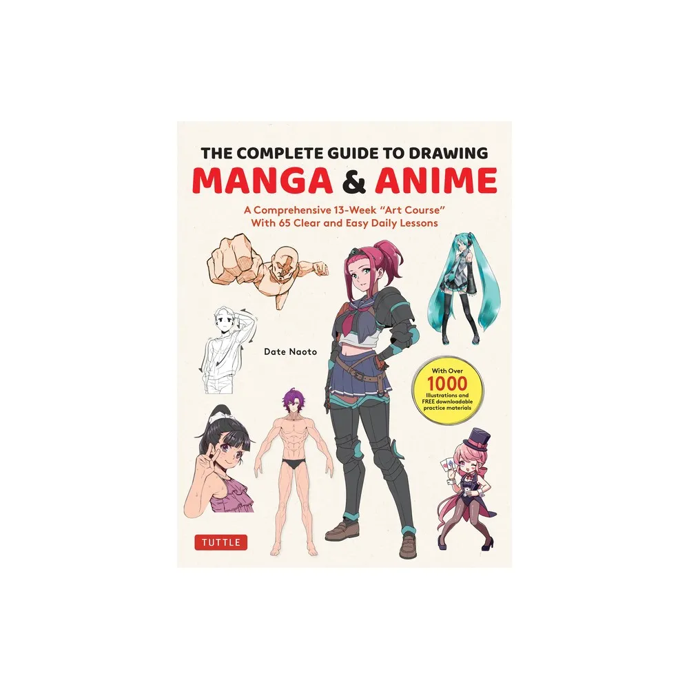 Tuttle Publishing The Complete Guide to Drawing Manga & Anime - by Date  Naoto (Paperback) | The Market Place