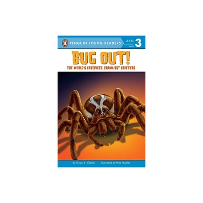 Bug Out! - (Penguin Young Readers, Level 3) by Ginjer L Clarke (Mixed Media Product)