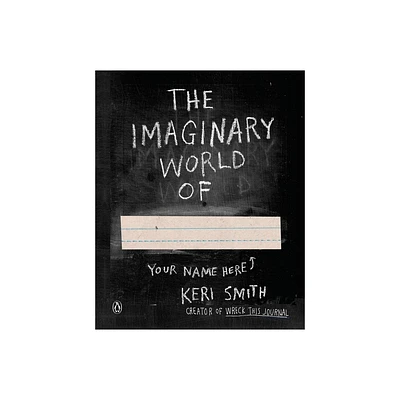 The Imaginary World Of... - by Keri Smith (Paperback)