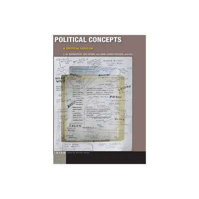 Political Concepts - (Idiom: Inventing Writing Theory) by Adi M Ophir & Ann Laura Stoler (Paperback)